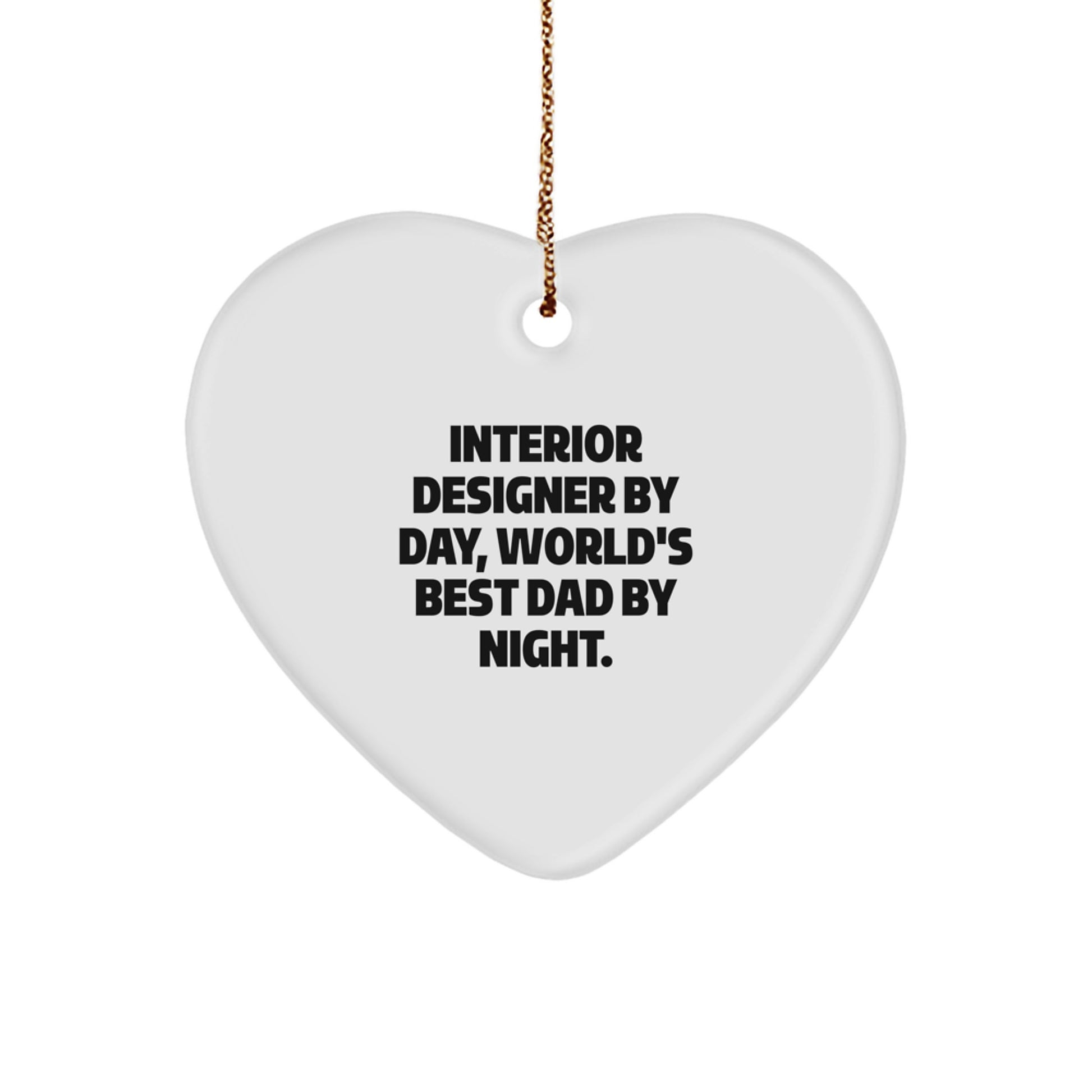 Funny Interior Designer Gifts from Men to Friends - Interior Designer Heart Ornament, Christmas Unique Gifts for Interior Designer By Day, World's Best Dad By Night. - Image 1