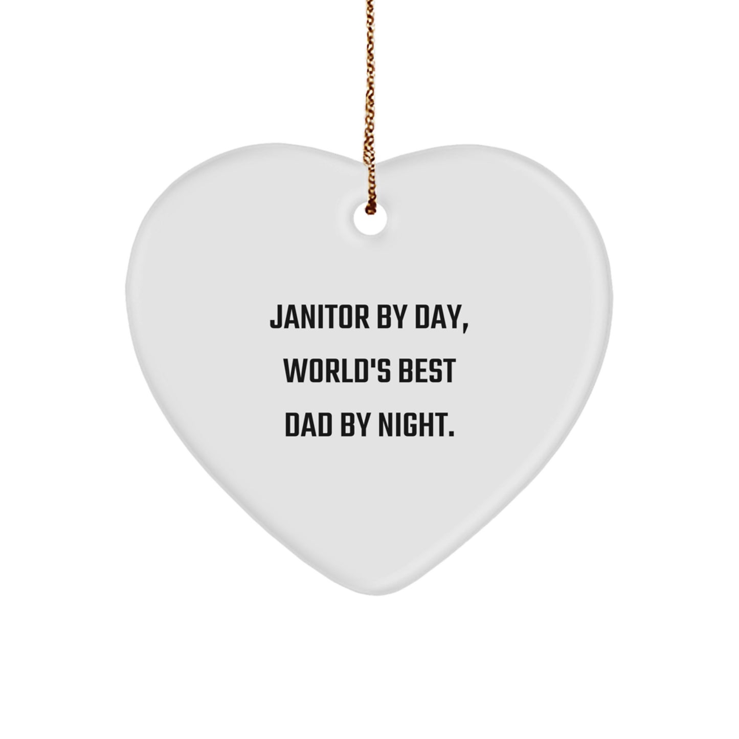 Janitor Gifts from Men, Heart Ornament by Day, World's Best Dad By Night. - Funny Janitor Christmas Decorations - Image 1