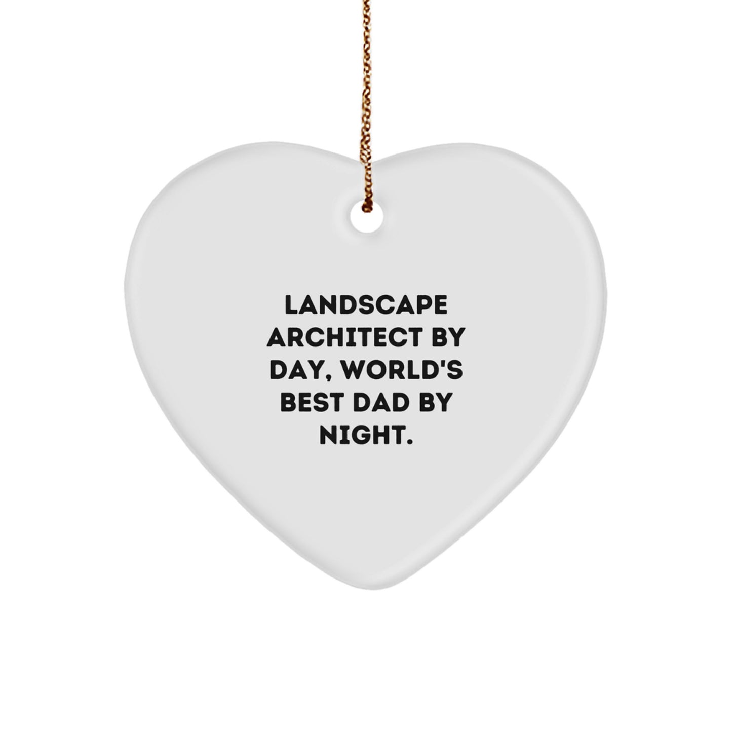 Landscape Architect Gifts by Day, Funny Heart Ornament by Night, Christmas Unique Gifts for Men - Image 1