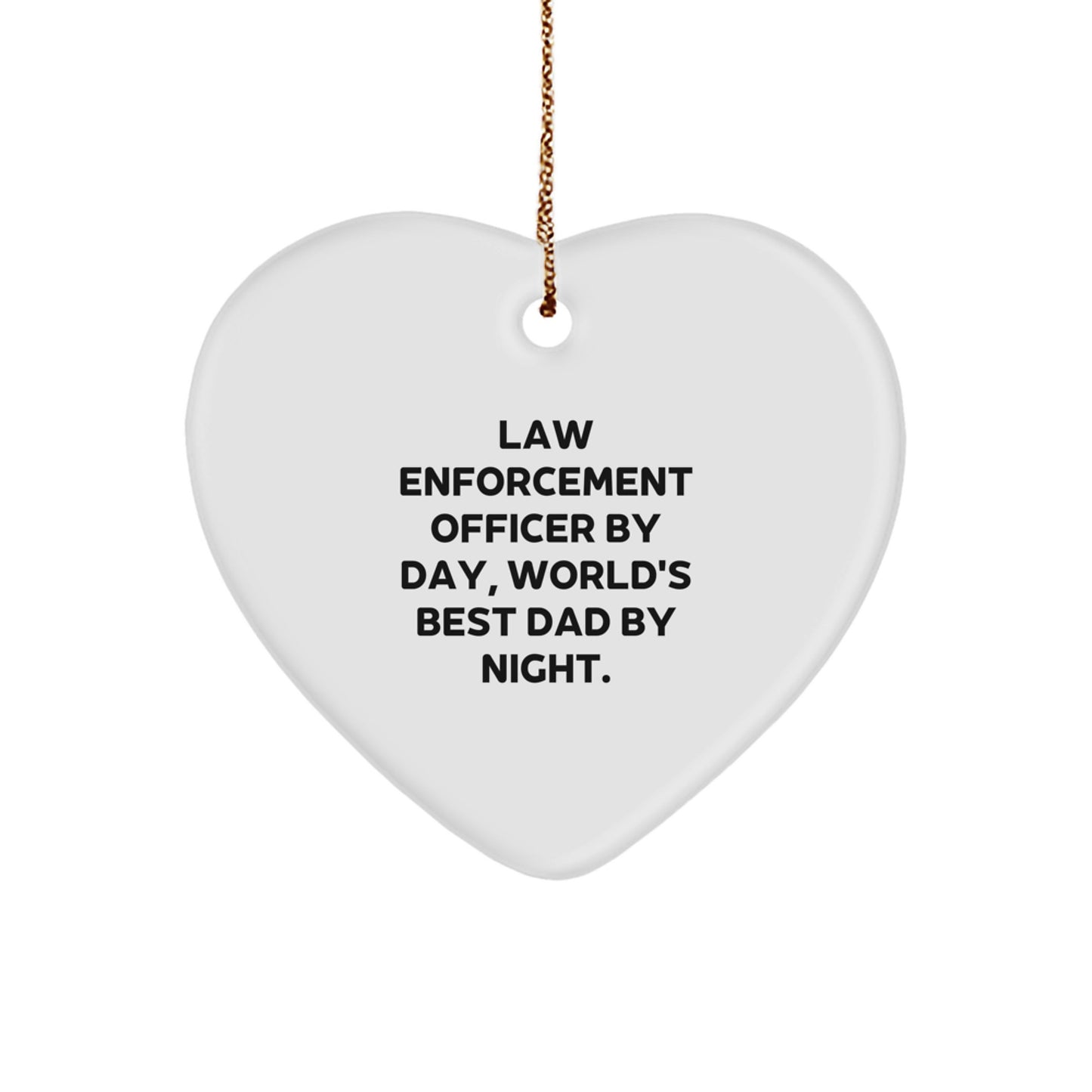Funny Law Enforcement Officer Gifts from Mom, Dad or Friends - Law Enforcement Officer Heart Ornament with Quote 'Law Enforcement Officer By Day, World's Best Dad By Night' for Christmas Unique Gifts - Image 1