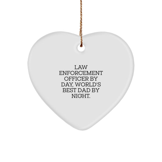 Funny Law Enforcement Officer Gifts from Men for Him - Heart Ornament Law Enforcement Officer By Day World's Best Dad Night - Image 1