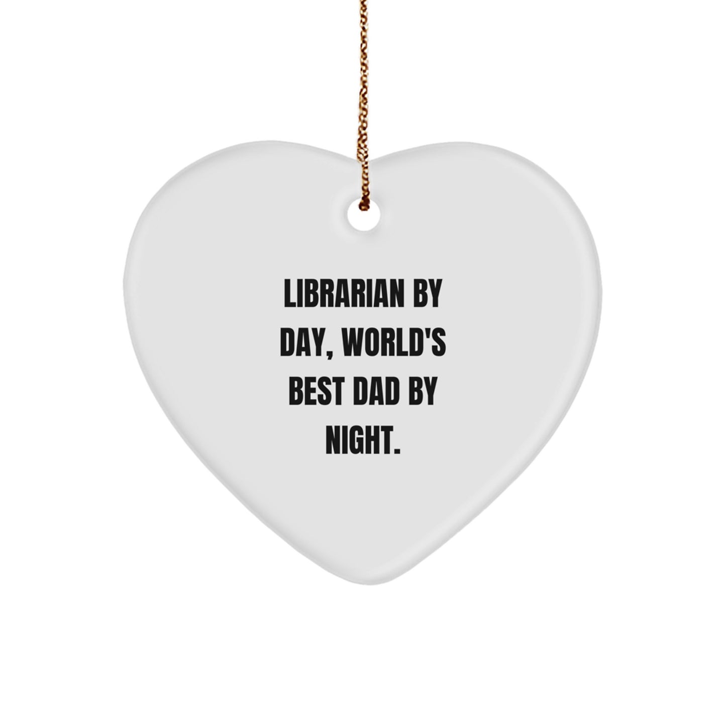 A Heartfelt Librarian Gift, 'Librarian By Day, World's Best Dad By Night', Heart Ornament, Christmas Unique Gifts from Family, for the Special Librarian, Funny Librarian Lover - Image 1