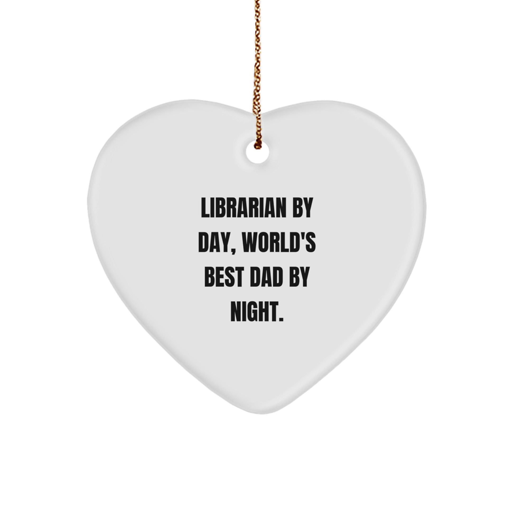 A Heartfelt Librarian Gift, 'Librarian By Day, World's Best Dad By Night', Heart Ornament, Christmas Unique Gifts from Family, for the Special Librarian, Funny Librarian Lover - Image 1