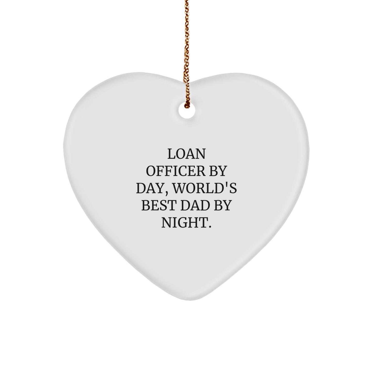 Funny Loan Officer Gifts, Christmas Unique Heart Ornament for Loan Officer By Day, World's Best Dad By Night. - Image 1