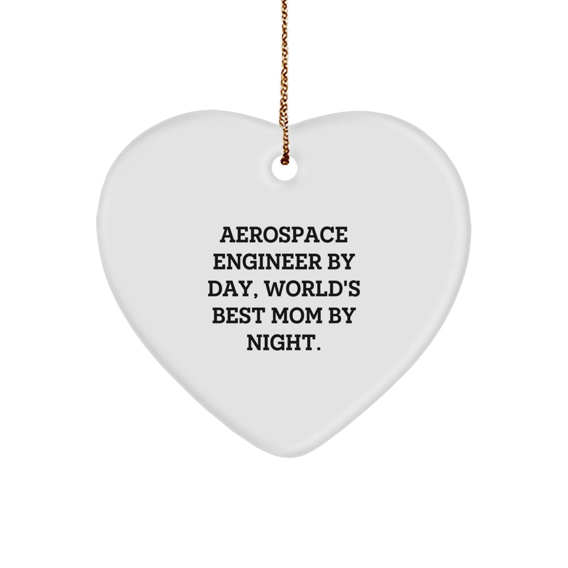 Aerospace Engineer Heart Ornament Gifts from Family for Christmas - Funny Quote - Image 1