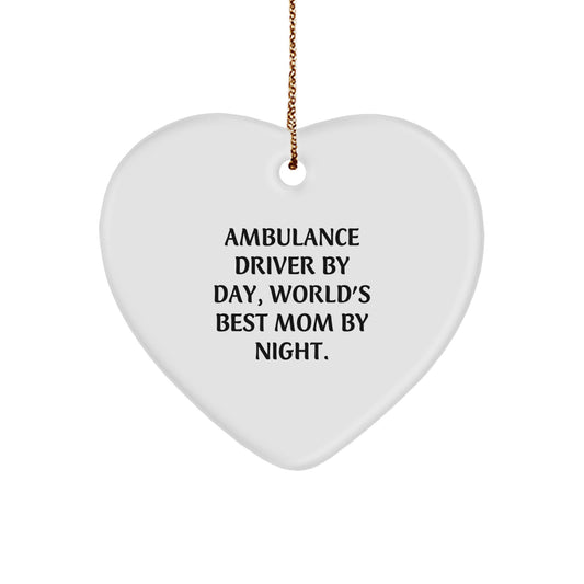 Funny Ambulance Driver Gifts from Family - Heart Ornament for Ambulance Driver By Day, World's Best Mom By Night. - Image 1
