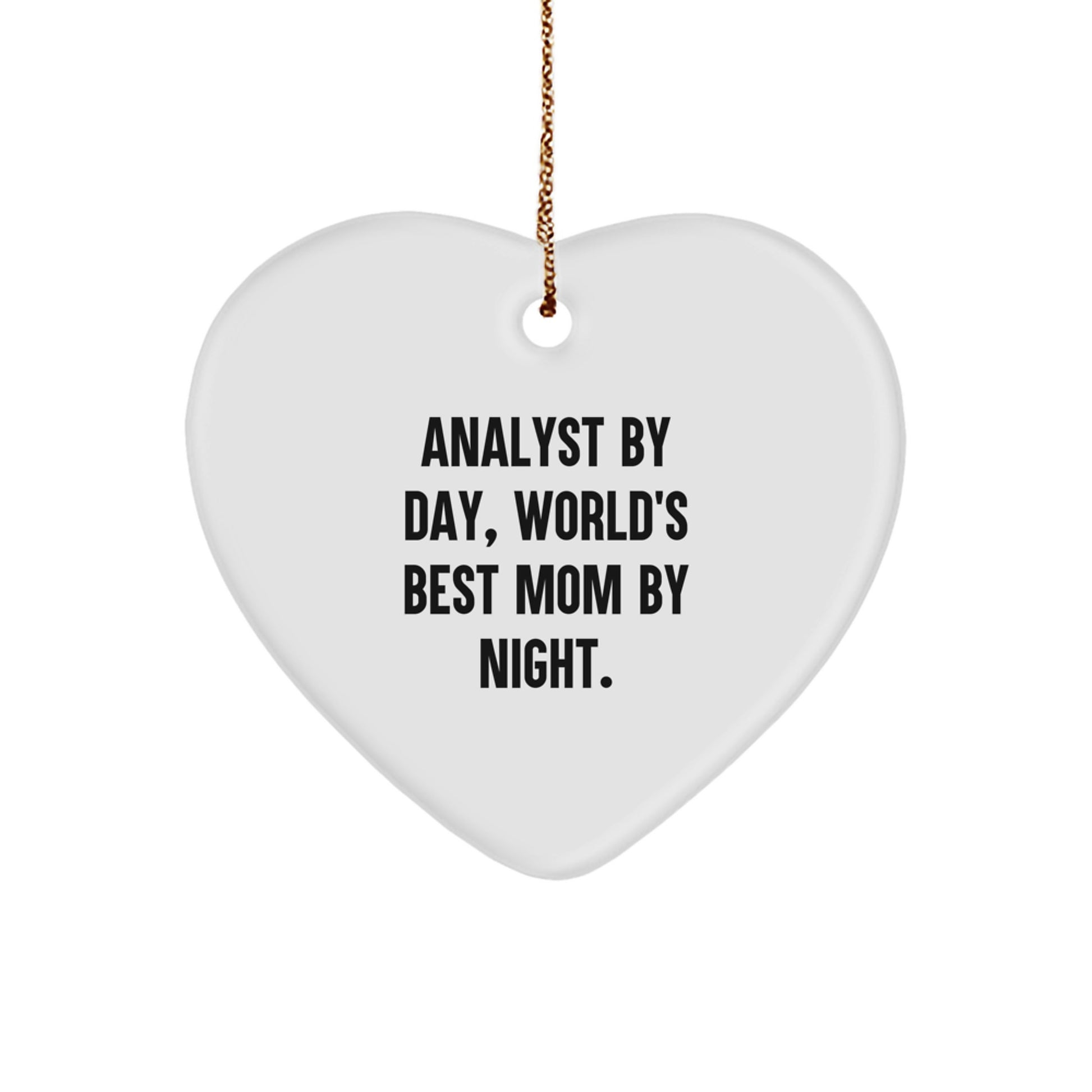 Funny Analyst Mom Heart Ornament Gifts from Family for Friends Christmas Unique Gifts Analyst By Day - Image 1