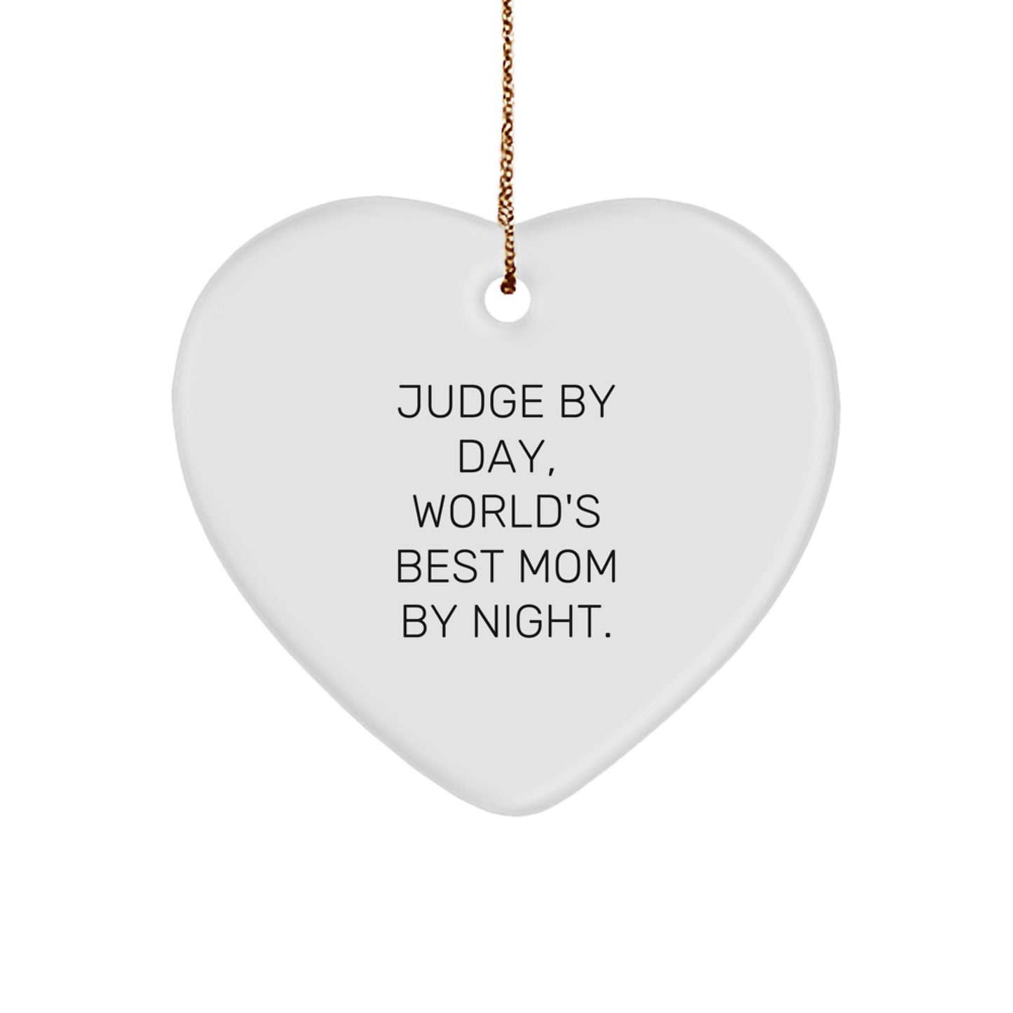 Funny Judge Heart Ornament Gifts from Family for Judge By Day, World's Best Mom By Night. Christmas Unique Gifts - Image 1