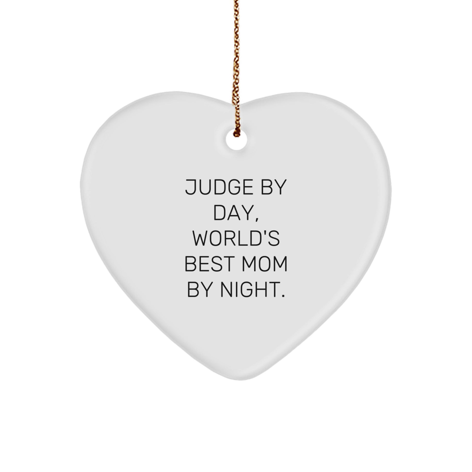 Funny Judge Heart Ornament Gifts from Family for Judge By Day, World's Best Mom By Night. Christmas Unique Gifts - Image 1