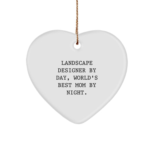 Funny Landscape Designer Gifts from Friends, Christmas Unique Heart Ornament for Landscape Designer, Landscape Designer By Day, World's Best Mom By Night. - Image 1