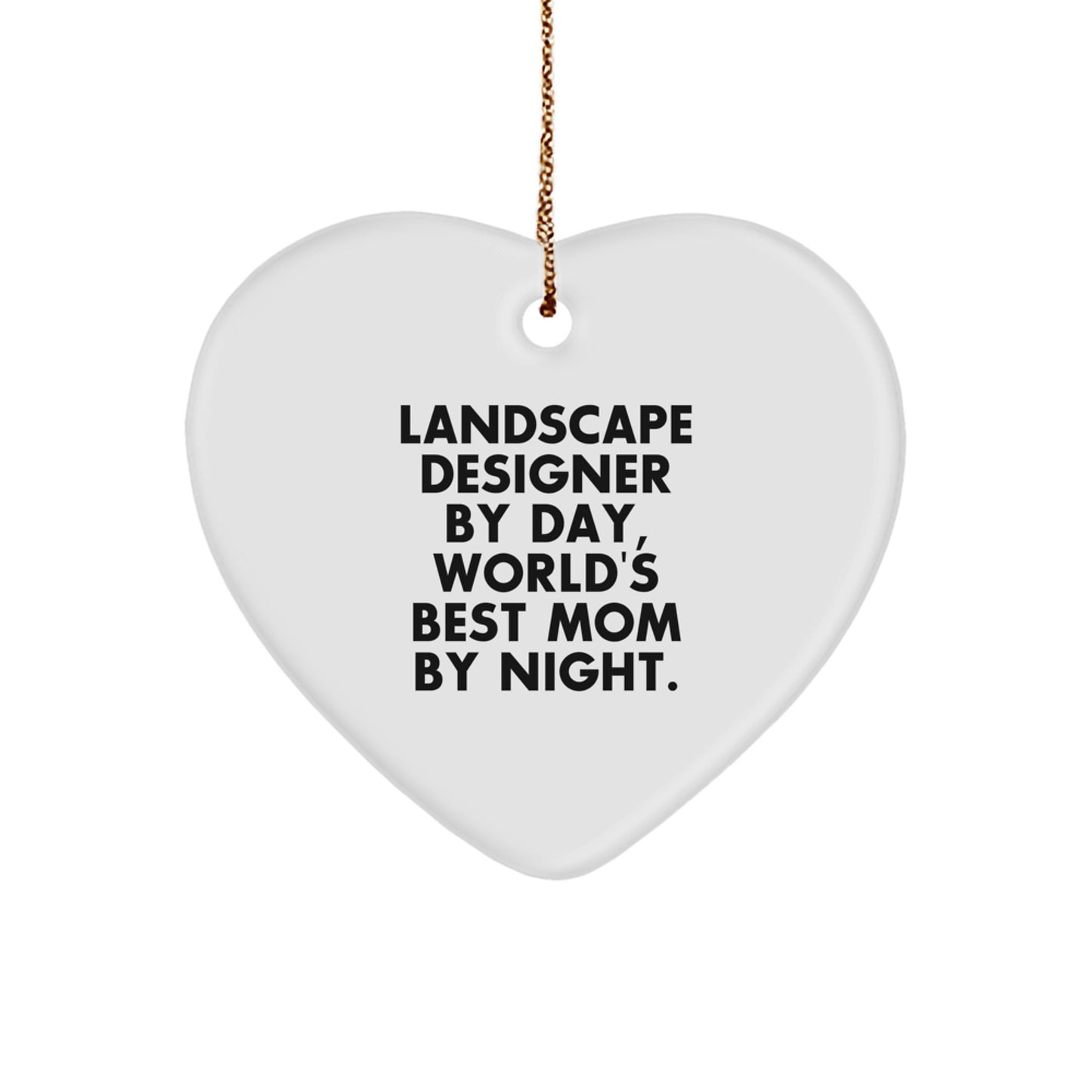 Landscape Designer Funny Christmas Unique Gifts from Family to Friends, Heart Ornament for Best Mom By Night, Unique Landscape Designer Gift - Image 1