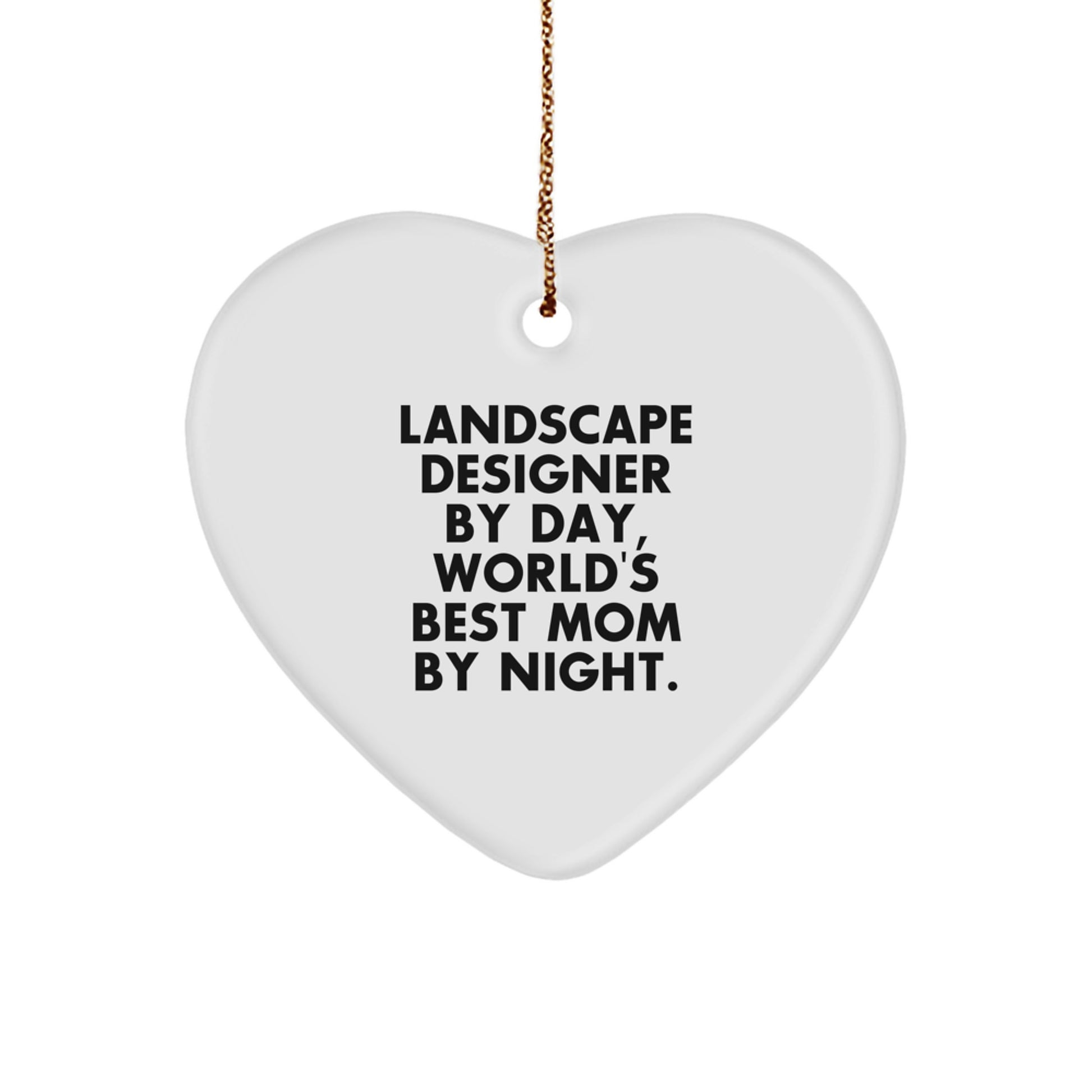 Landscape Designer Funny Christmas Unique Gifts from Family to Friends, Heart Ornament for Best Mom By Night, Unique Landscape Designer Gift - Image 1
