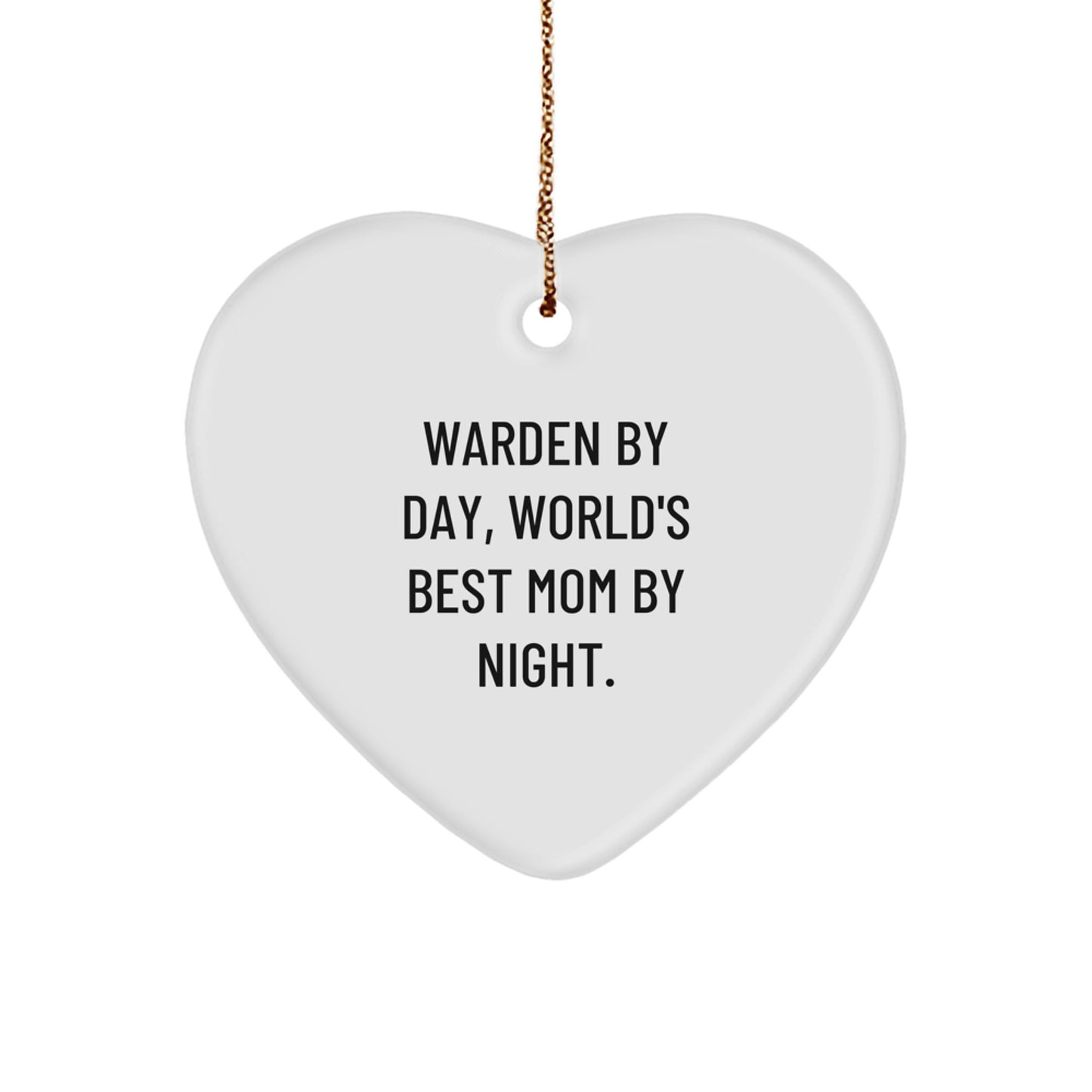 Warden Heart Ornament Gifts from Men to Friends - Funny Quote - World's Best Mom By Night - Christmas Unique Gifts - Image 1