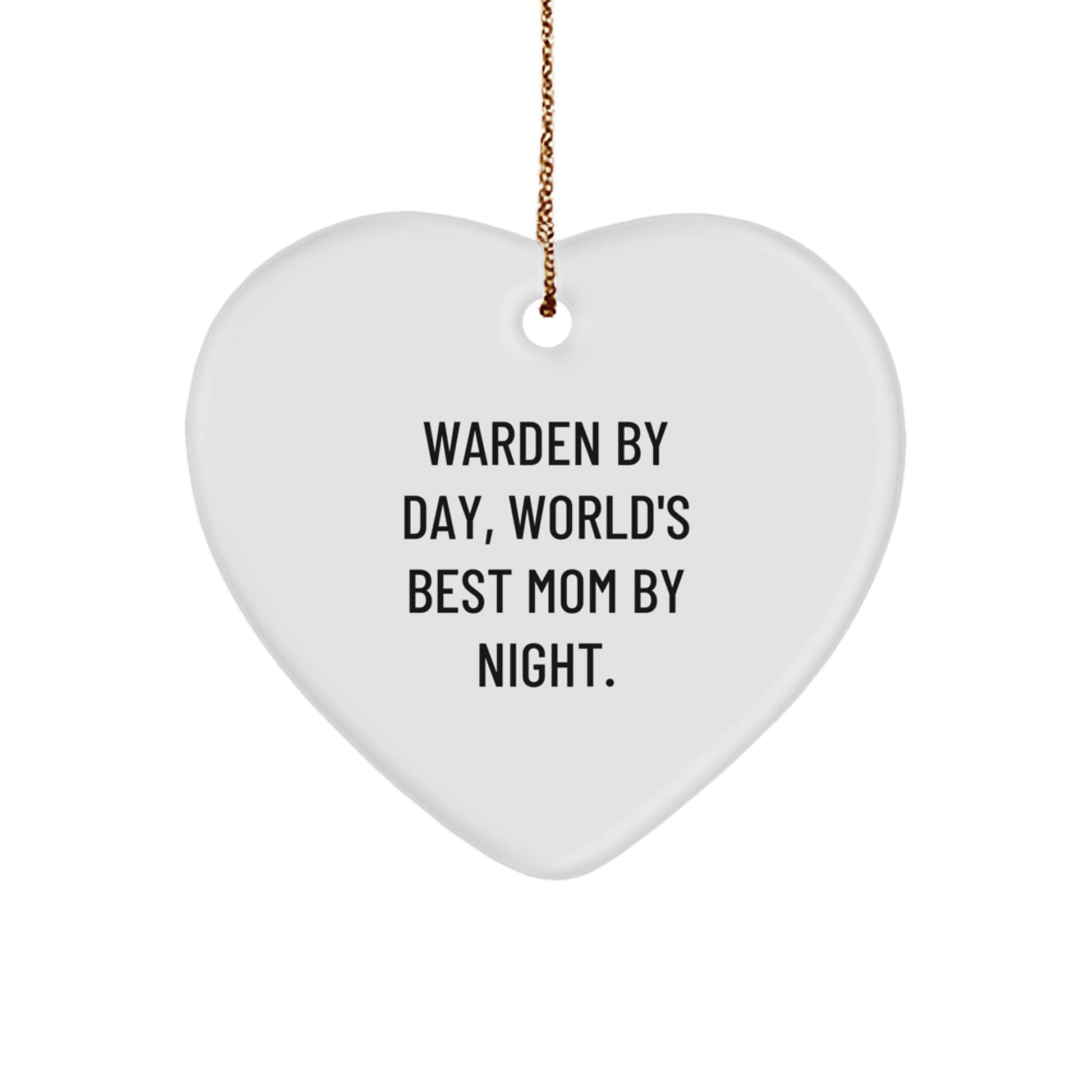 Warden Heart Ornament Gifts from Men to Friends - Funny Quote - World's Best Mom By Night - Christmas Unique Gifts - Image 1