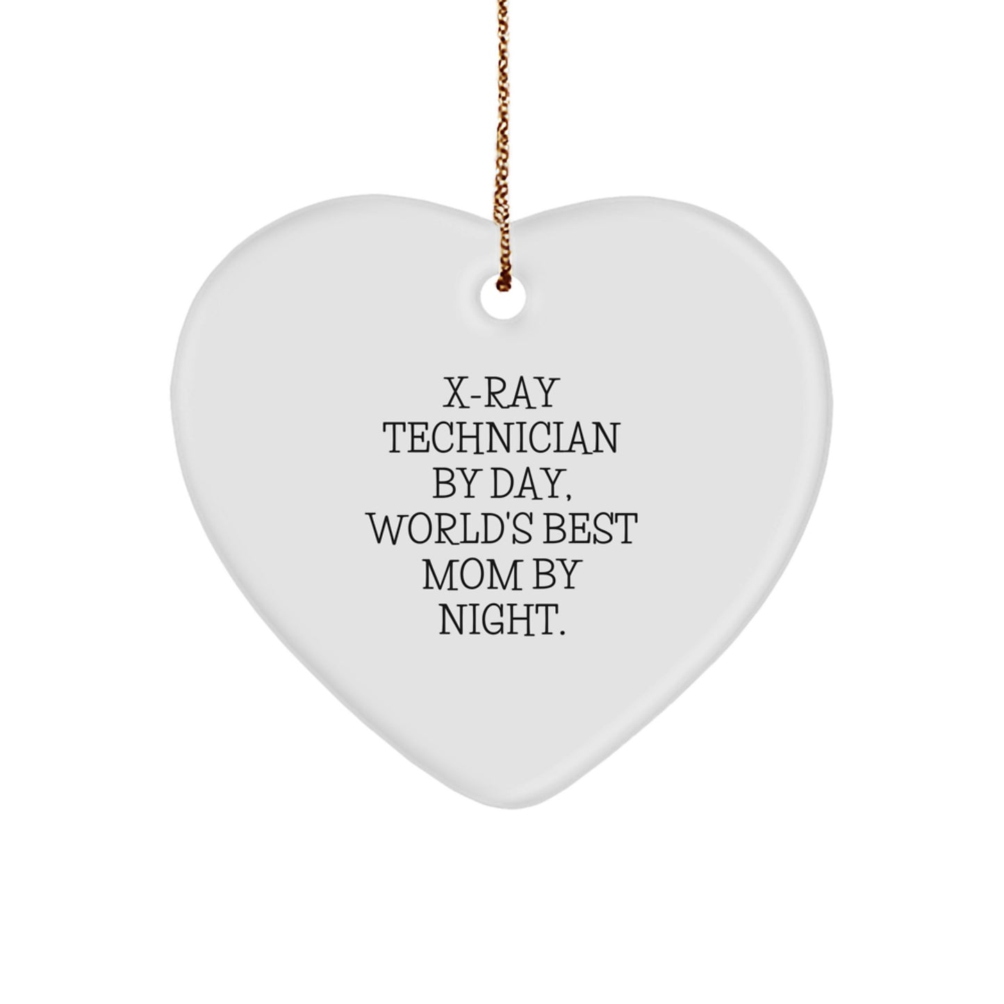 X-Ray Technician Gifts from Friends, X-Ray Technician By Day, World's Best Mom By Night., Heart Ornament, Funny Christmas Unique Gift for X-Ray Technician - Image 1