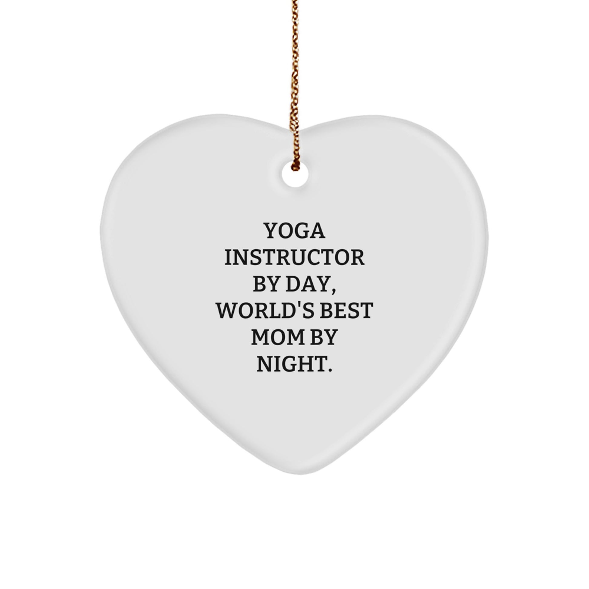 Funny Yoga Instructor Gifts from Men for Women, Heart Ornament, 'Yoga Instructor By Day, World's Best Mom By Night.' - Image 1