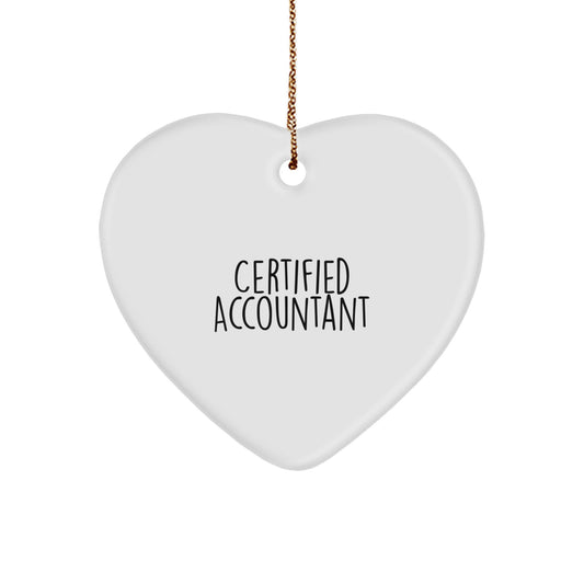Funny Certified Accountant Gifts from Friends for Christmas Heart Ornament, 'Certified Accountant' Quote, Heart-Shaped, White, 2.75\ - Image 1