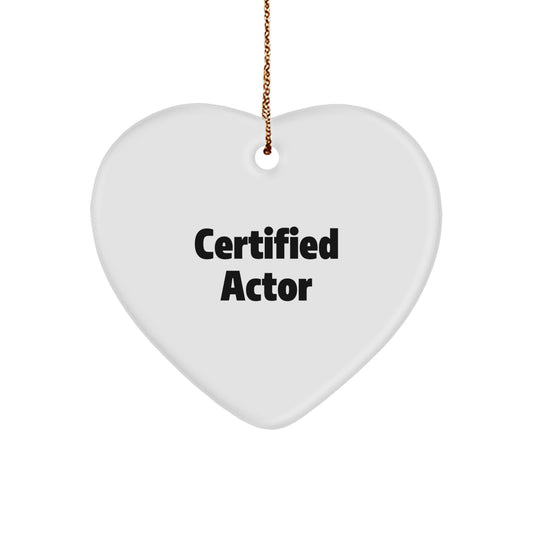 Funny Actor Gifts for Men, Heart Ornament Quote 'Certified Actor' Christmas Unique Gifts from Friends - Image 1