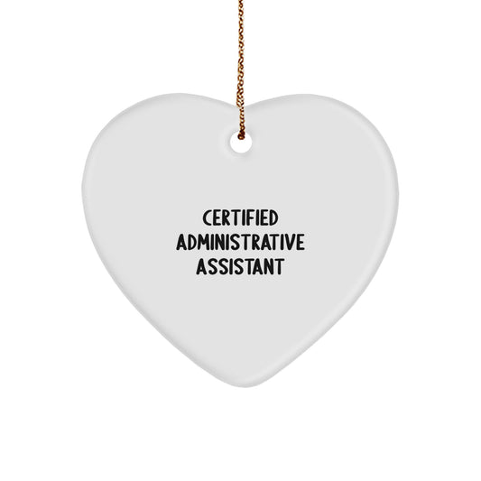 Funny Administrative Assistant Gifts from Friends - Certified Administrative Assistant Heart Ornament for Women - Christmas Unique Gifts - Image 1