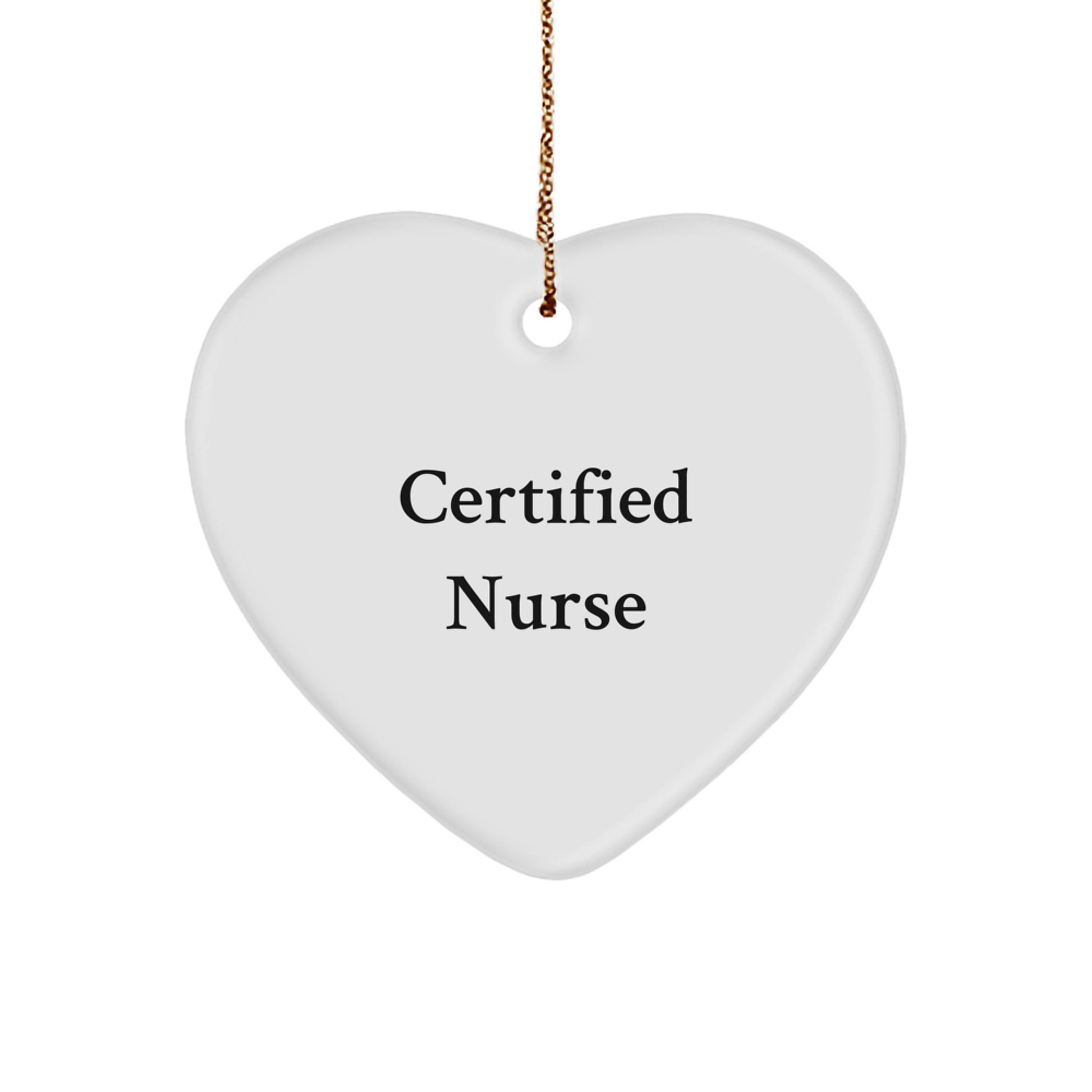Funny Nurse Gifts from Friends - Heart Ornament for Christmas Unique Gifts - Funny Quote for Certified Nurses - Image 1