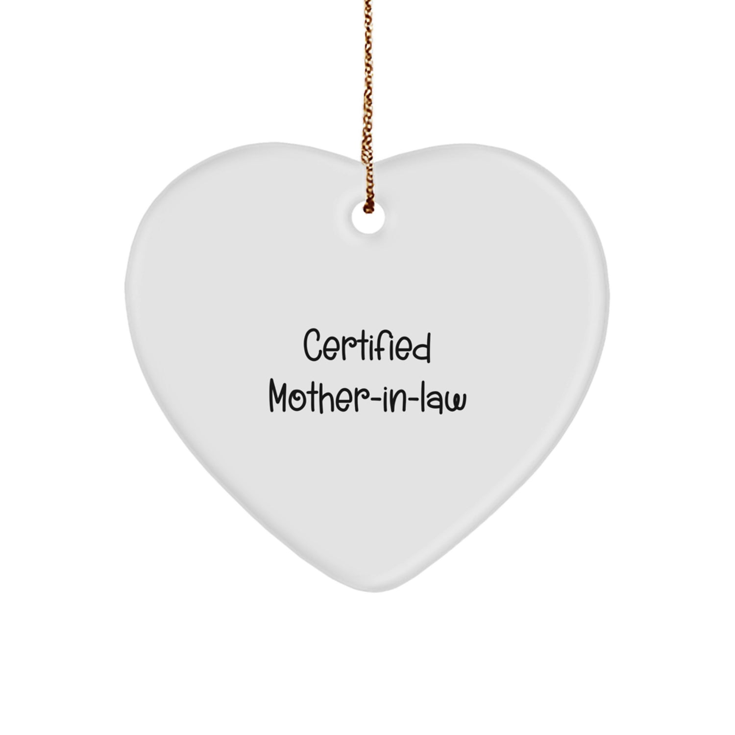 Funny Mom-in-law Heart Ornament Gifts for Mom from Family, Certified Quote, Christmas Unique - Image 1