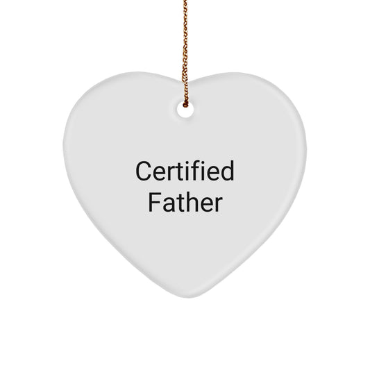 Funny 'Certified Dad' White Heart Ornament, Gifts from Family for Father, Unique Christmas Decorations - Image 1