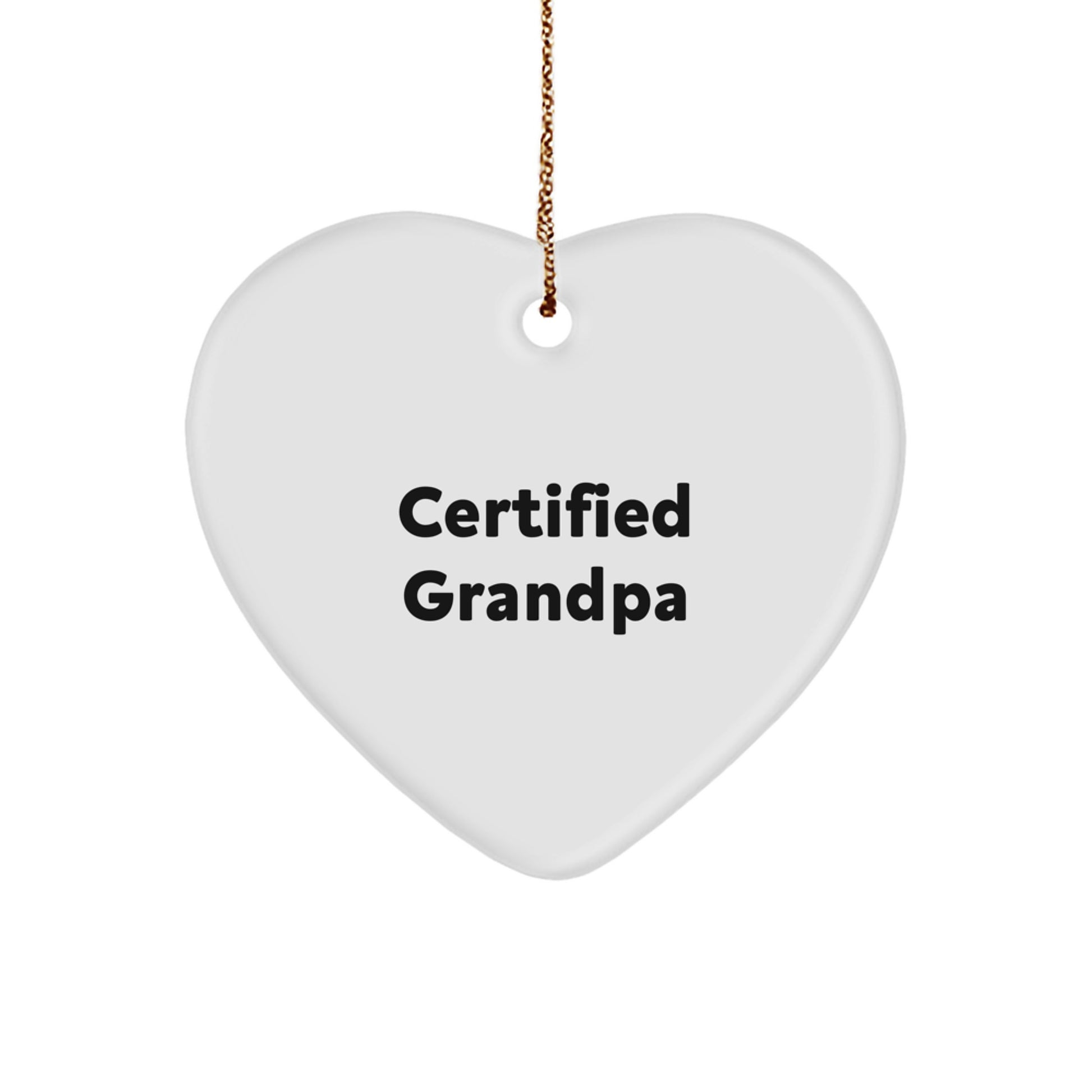Funny Grandpa Gifts from Family, Heart Ornament Quote Certified Grandpa for Christmas Unique Gifts for Grandpa - Image 1