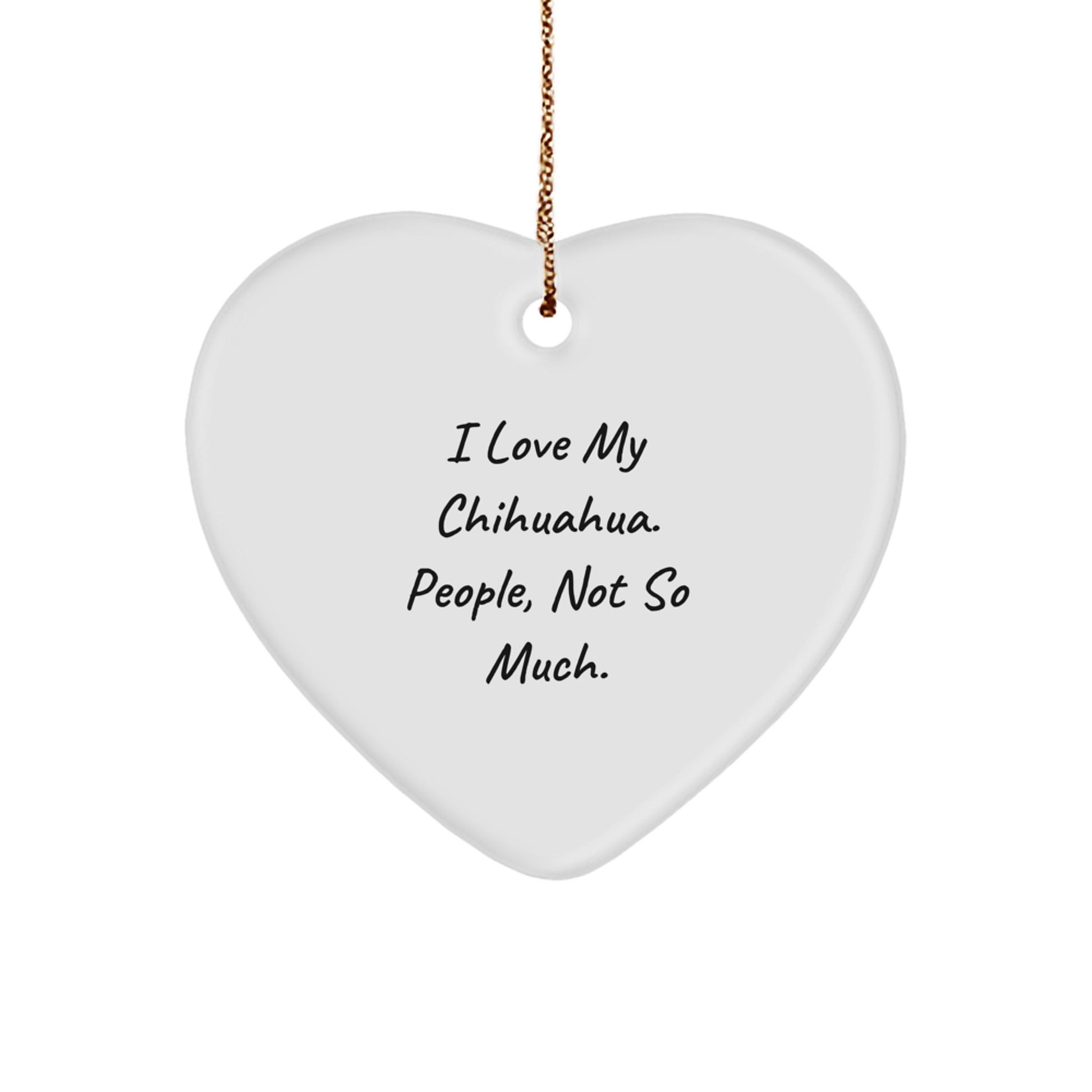 Funny Chihuahua Dog Gifts, I Love My Chihuahua Gifts from Family, Heart Ornament for Christmas Unique Gifts - Image 1