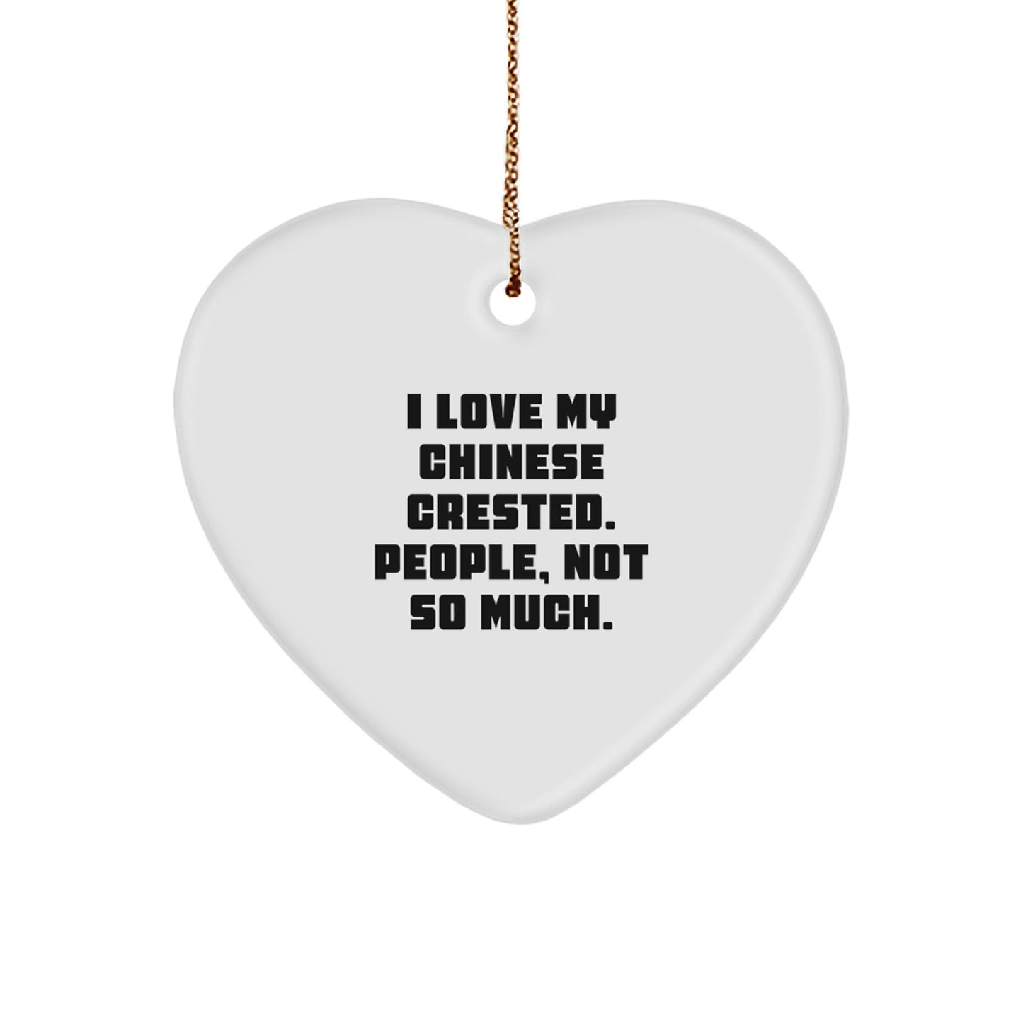 Chinese Crested Dog Heart Ornament - Funny Gift for Dog Lovers - Christmas Unique Gifts from Friends and Family - Image 1