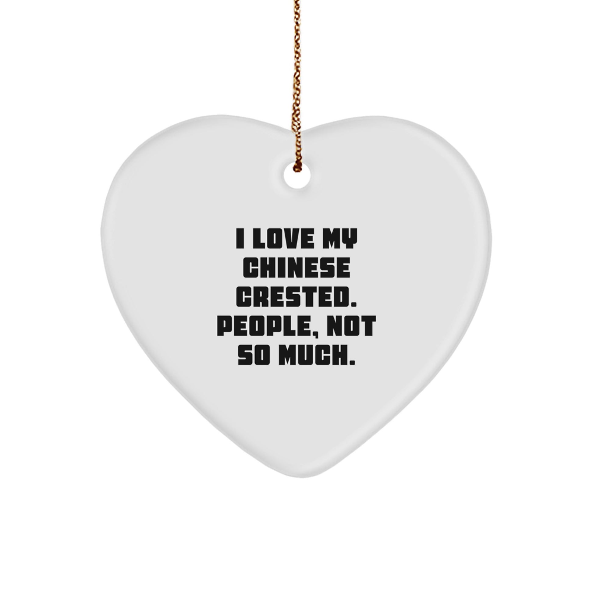 Chinese Crested Dog Heart Ornament - Funny Gift for Dog Lovers - Christmas Unique Gifts from Friends and Family - Image 1