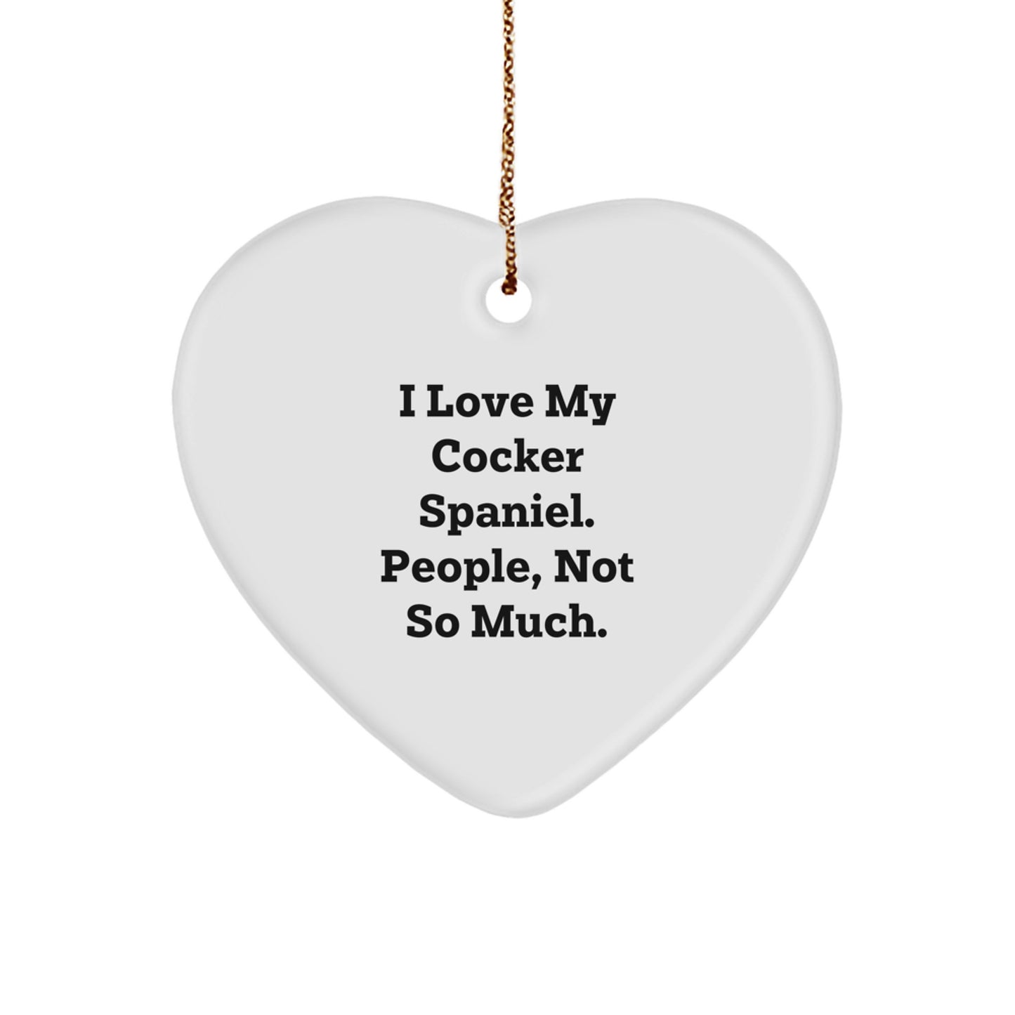 Cocker Spaniel Dog Lovers Gifts from Friends, for Cocker Spaniel Dog, Funny Heart Ornament, Christmas Unique - Image 1