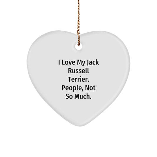 Funny Jack Russell Terrier Dog Gifts for Christmas - 'I Love My Jack Russell Terrier. People, Not So Much.' Heart Ornament Gifts from Friends to Family - Image 1