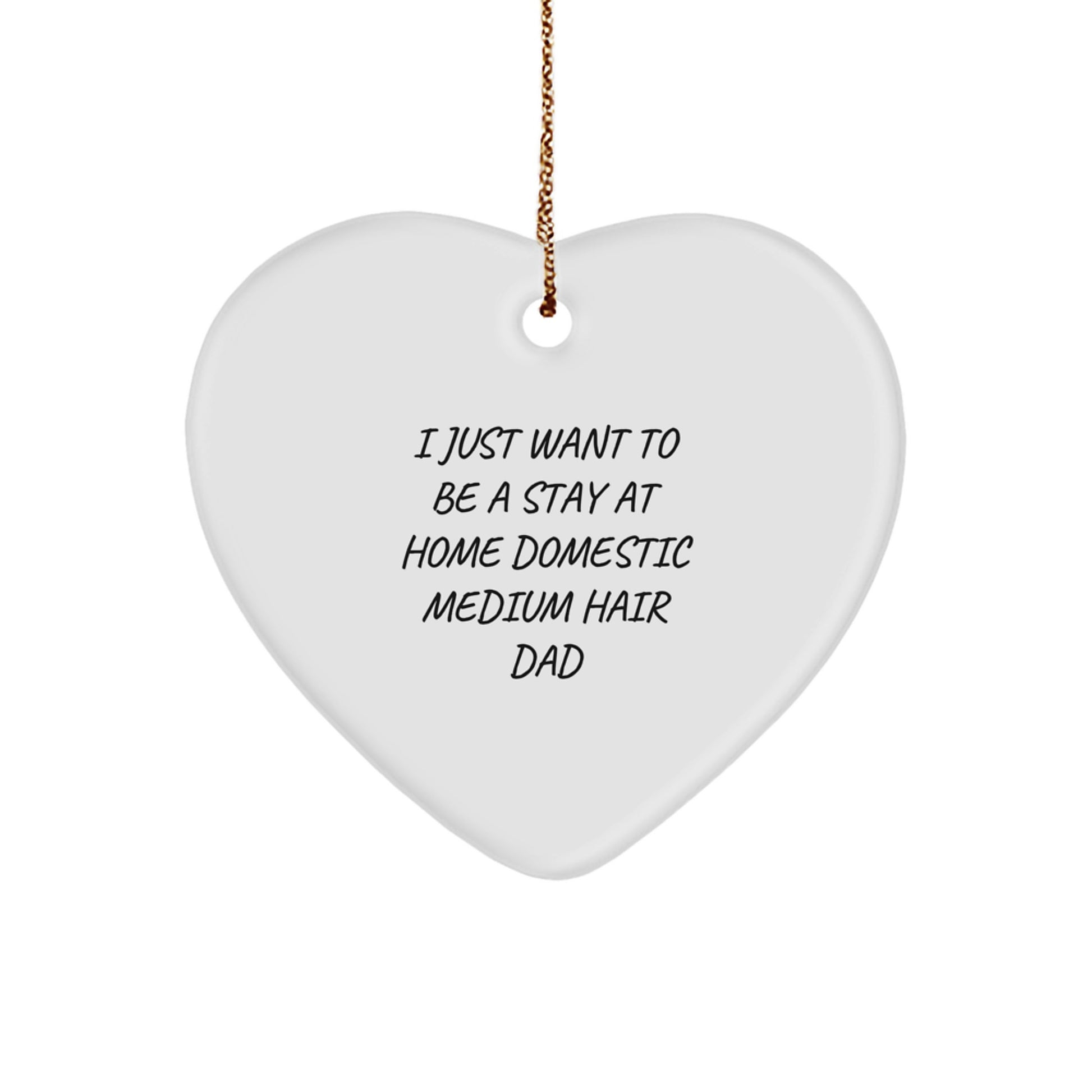 Funny Domestic Medium Hair Gifts from Men for Stay At Home Dad Heart Ornament, Christmas Unique Gifts - Image 1
