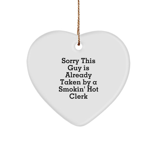 Funny Clerk Gifts, Sorry This Guy Is Already Taken By A Smokin' Hot Clerk Heart Ornament, Unique Christmas Memorable Presents for Friends, Family, Coworkers - Image 1