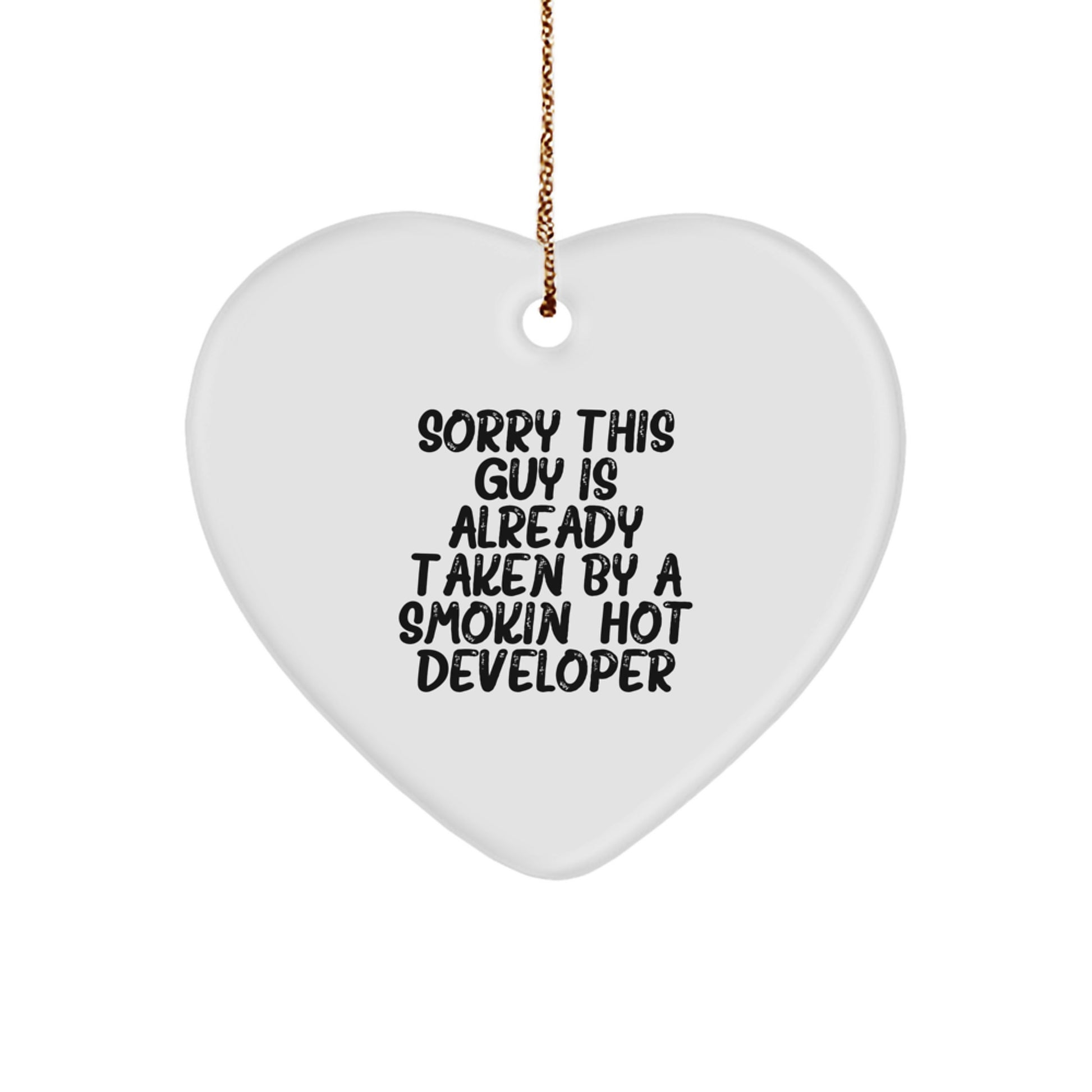 Developer Heart Ornament Gifts from Friends - 'Sorry This Guy Is Already Taken' Funny Quote, Heart Shaped, White, 2.75 Tall, 0.5 oz, for Developer Gifts, Christmas Unique Gifts - Image 1