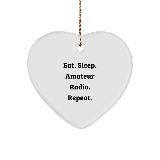 Funny Amateur Radio Heart Ornament Gifts for Men, Women, Family, and Friends - Eat. Sleep. Amateur Radio. Repeat. - Image 1