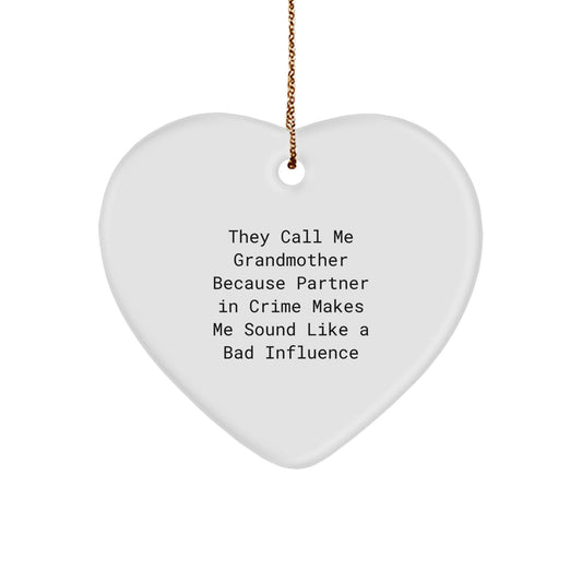Funny Grandmother Heart Ornament Gifts from Men to Grandmothers, 'They Call Me Grandmother ..., Christmas Unique Gifts - Image 1