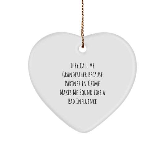 Funny Grandfather Gifts - 'They Call Me Grandfather' Heart Ornament for Men, Christmas Unique Gifts from Family, Friends, Coworkers - Image 1