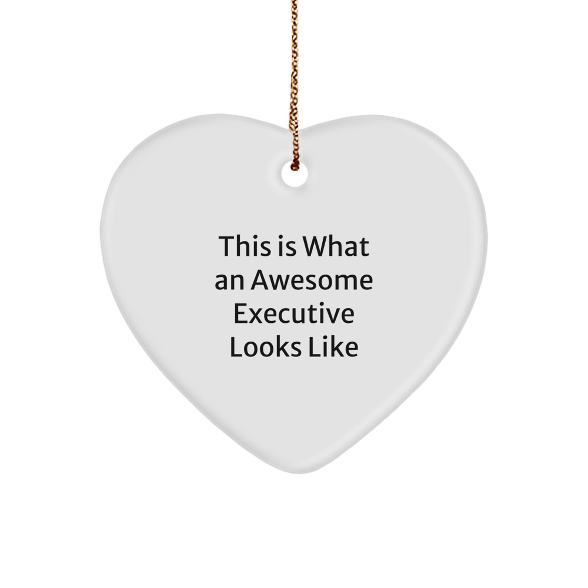Funny Executive Gifts from Friends, Christmas Unique Gifts for Executive, Heart Shaped Ornament - This Is What An Awesome Executive Looks Like - Image 1