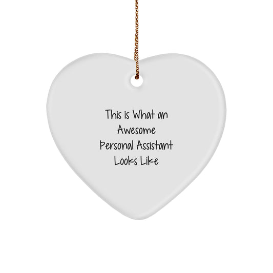 Funny Personal Assistant Gifts for Men, Women, Friends, Coworkers - Heart Ornament with 'This Is What An Awesome Personal Assistant Looks Like' Quote - Unique Christmas Unique Gifts from Family - Image 1
