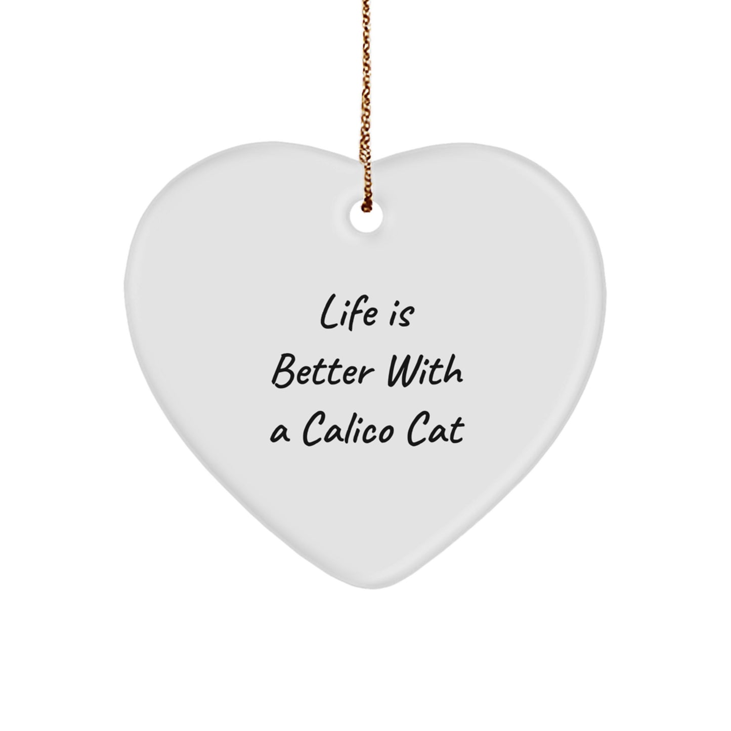 Calico Cat Heart Ornament | Gifts from Friends to Family for Christmas - Inspirational Calico Cat Lover Gift - Calico Cat Lover Gifts - Heart Ornament for Calico Cat Lover - Image 1