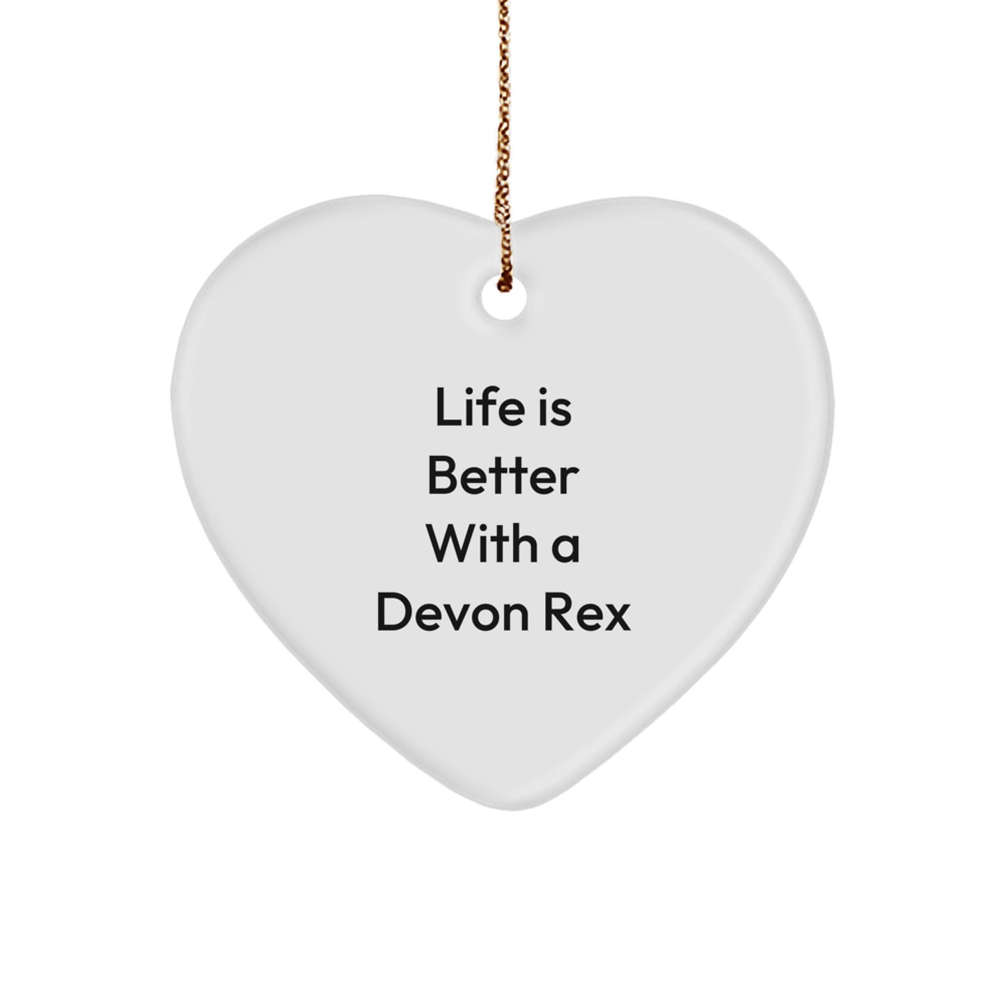 Devon Rex Cat Lovers Gifts from Family, Friends, or Coworkers - Heart Ornament with 'Life Is Better With A Devon Rex Cat' Quote, White, 2.75\ - Image 1