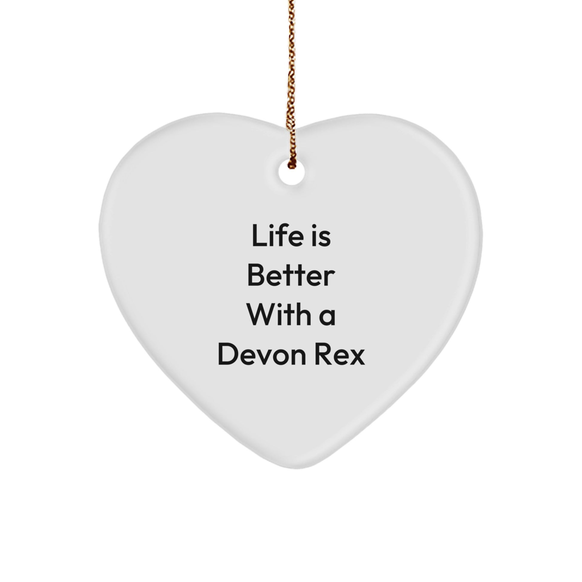Devon Rex Cat Lovers Gifts from Family, Friends, or Coworkers - Heart Ornament with 'Life Is Better With A Devon Rex Cat' Quote, White, 2.75\ - Image 1