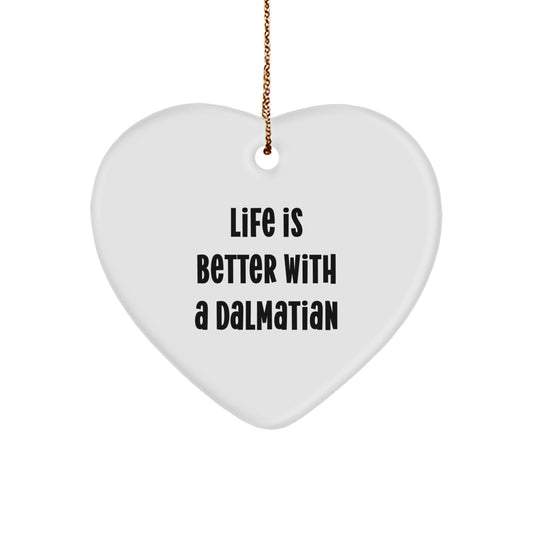 Dalmatian Dog Lover Gifts from Family Friends Heart Ornament, Life Is Better With A Dalmatian, Christmas Unique Presents - Image 1