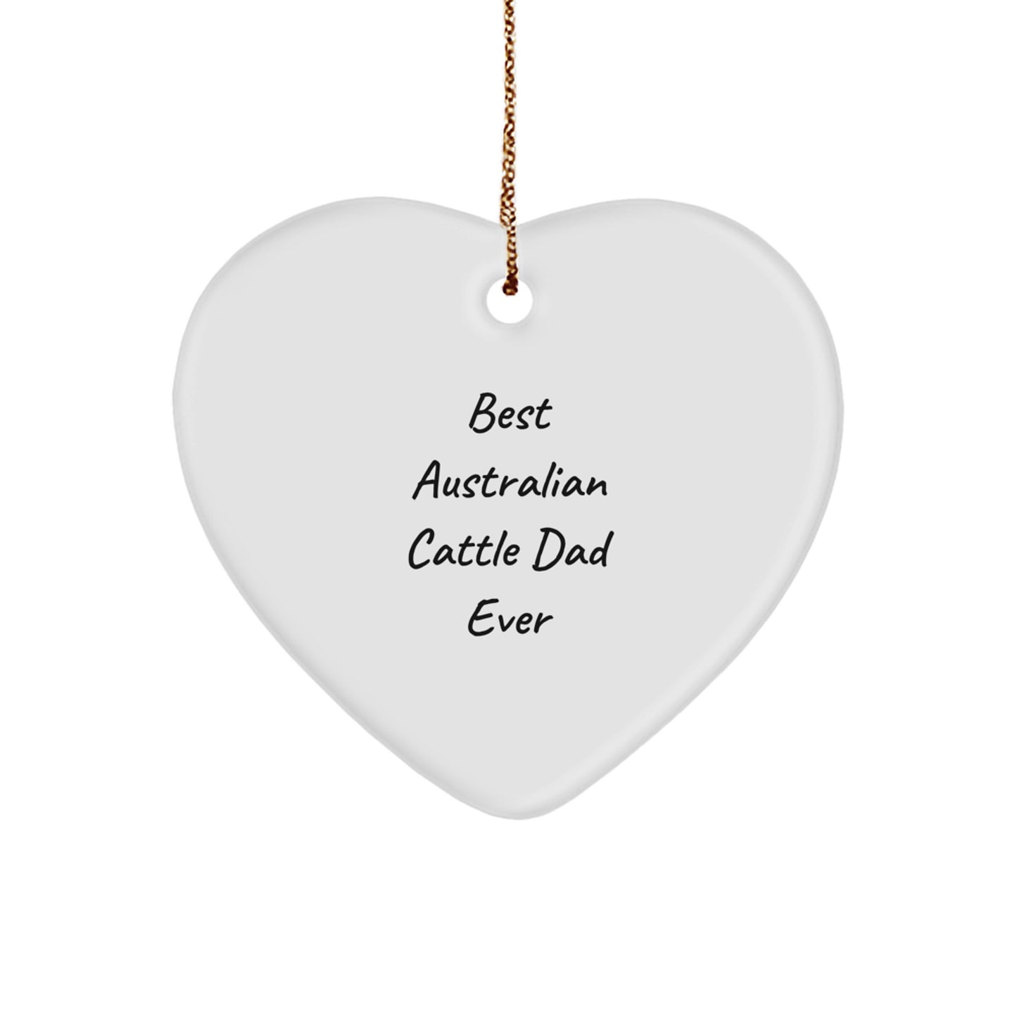 Australian Cattle Dog Dad Ever Funny Gift from Family for Australian Cattle Dog Lover, Heart Ornament for Christmas Unique Gifts - Image 1