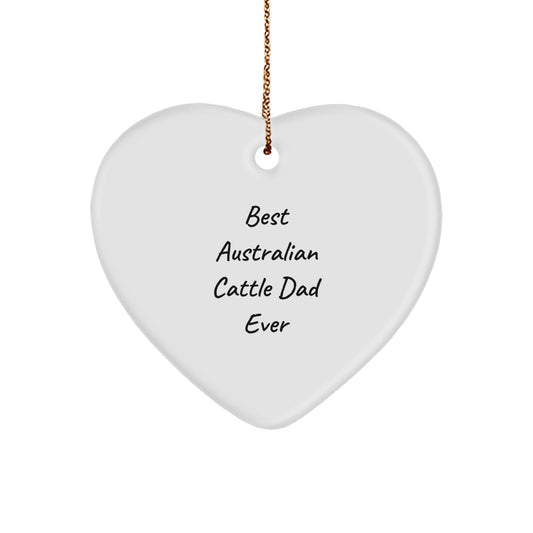 Australian Cattle Dog Dad Ever Funny Gift from Family for Australian Cattle Dog Lover, Heart Ornament for Christmas Unique Gifts - Image 1