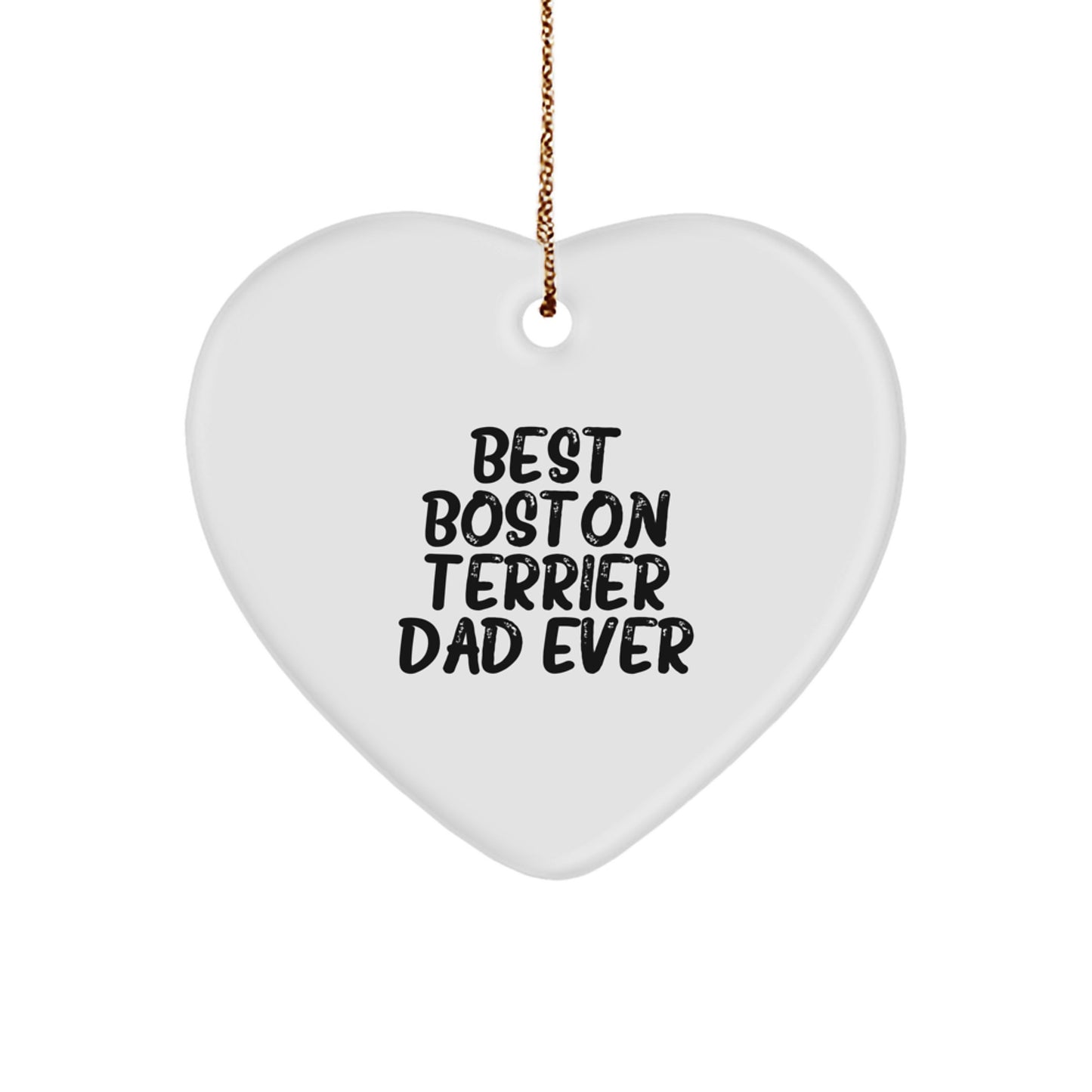 Boston Terrier Dad Gifts from Friends for Christmas - 'Best Boston Terrier Dad Ever' Heart Ornament - Image 1