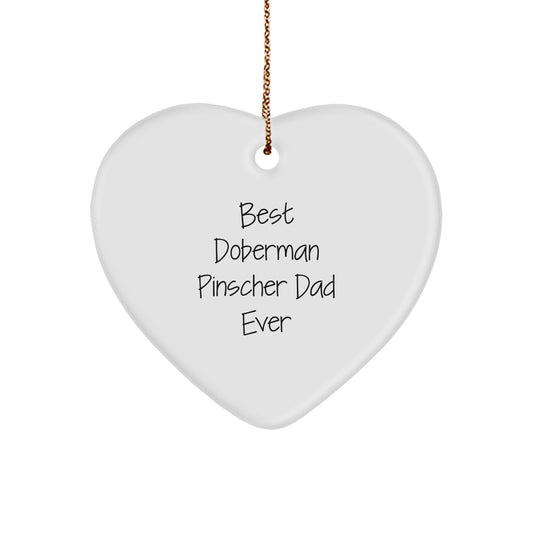 Doberman Pinscher Dog Gifts, Funny Heart Ornament for Christmas, 'Best Doberman Pinscher Dad Ever' Quote, Gifts from Family to Men - Image 1
