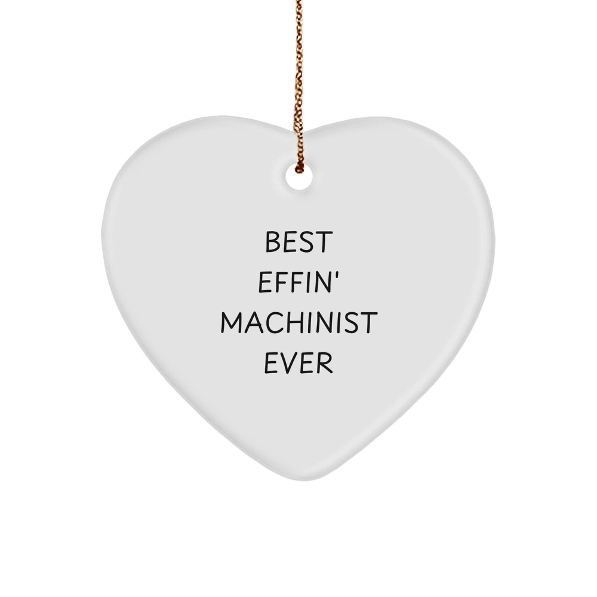 Funny Machinist Gifts from Friends, Best Effin' Machinist Ever Christmas Unique Gifts for Machinist - Image 1