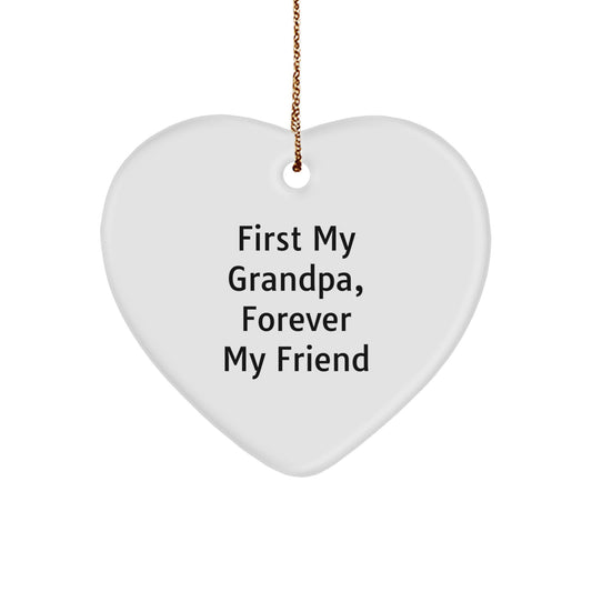 Funny Grandpa Gifts, Heart Ornament, 'First My Grandpa, Forever My Friend' - Gifts from Family for Grandpa - Image 1